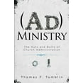 thumbnail image 2 of AdMinistry: The Nuts and Bolts of Church Administration  Paperback  1426727003 9781426727009 Thomas F. Tumblin, 2 of 2