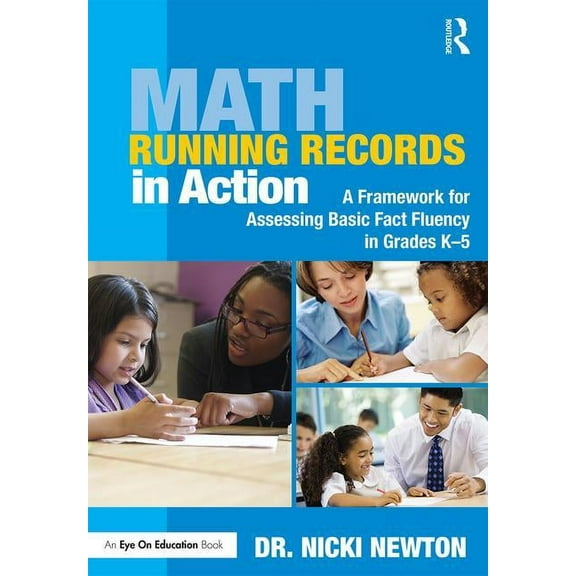 Eye on Education Books Math Running Records in Action: A Framework for Assessing Basic Fact Fluency in Grades K-5, (Paperback)