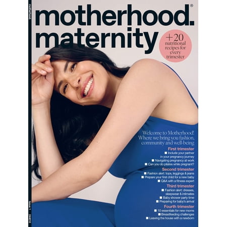 Motherhood - Maternity: 20 Nutritional Recipes For Every Trimester, Expert Tips, Pregnancy At Work, Safe Workouts, Fashion, Preparing For Arrival, New Mom Essentials, Breastfeeding, Postpartum More!