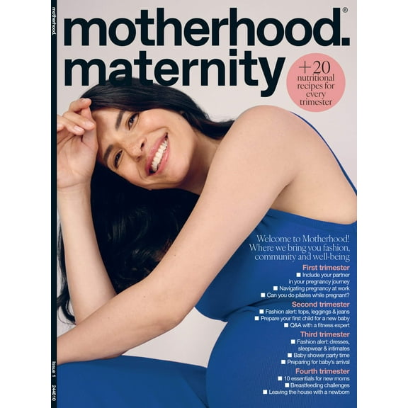 Motherhood - Maternity: 20 Nutritional Recipes For Every Trimester, Expert Tips, Pregnancy At Work, Safe Workouts, Fashion, Preparing For Arrival, New Mom Essentials, Breastfeeding, Postpartum More!