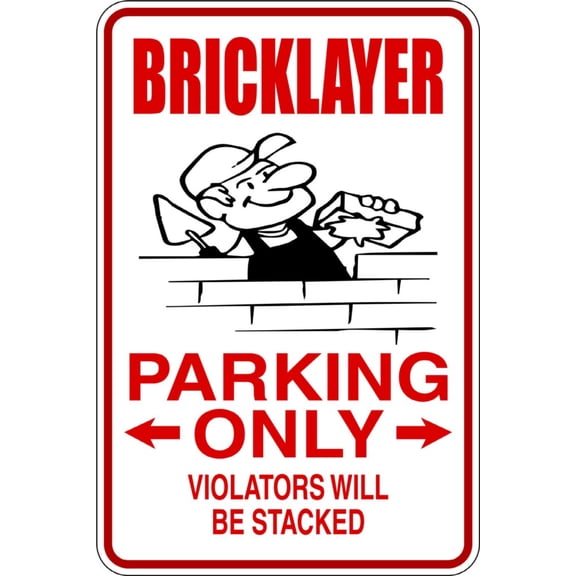 Custom Decals Bricklayer Parking Signs 9 Inches X 18 Inches