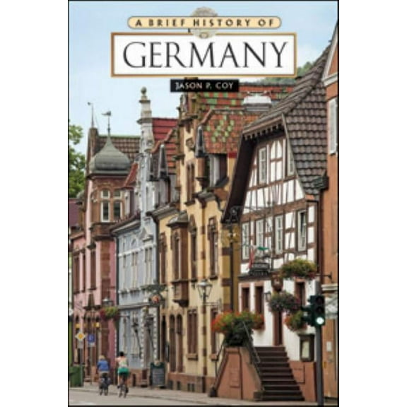 Brief History A Brief History of Germany, (Paperback)