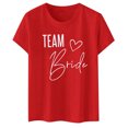 thumbnail image 5 of Team Bride Print T Shirt for Women Short Sleeve Crew Neck Tee Letter Print Summer Casual Tops Red XXL, 5 of 6