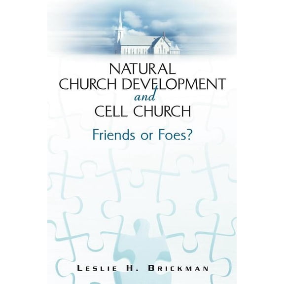 Natural Church Development and Cell Church, (Paperback)