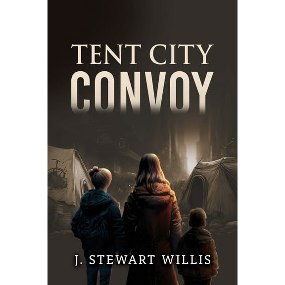 Tent City Convoy, (Paperback)