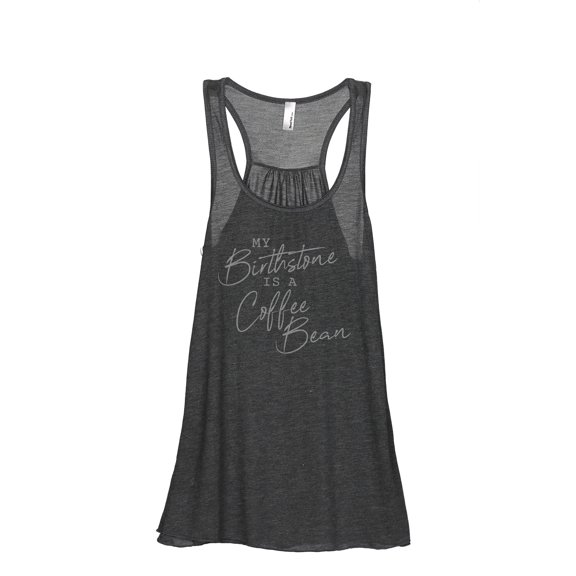 My Birthstone Is A Coffee Bean Women's Fashion Sleeveless Flowy Racerback Workout Yoga Tank Top Charcoal Grey Medium