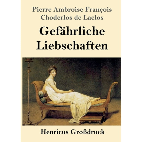 Gefährliche Liebschaften (Großdruck), (Paperback)