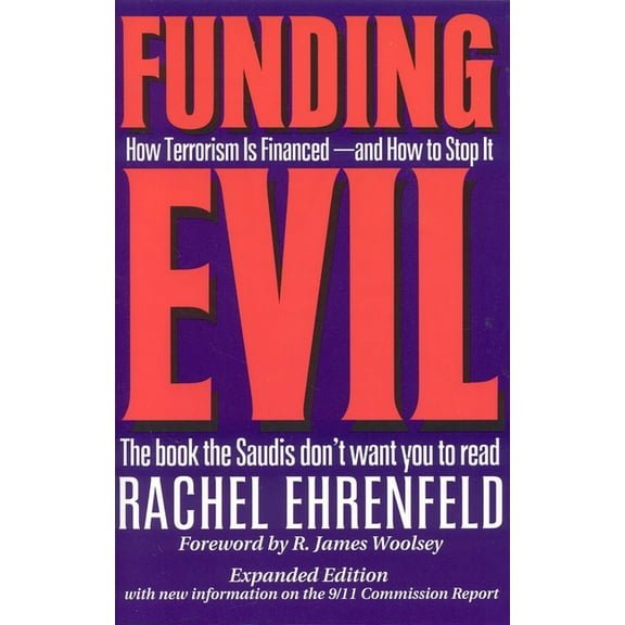 Funding Evil: How Terrorism Is Financed -- And How to Stop It, (Paperback)