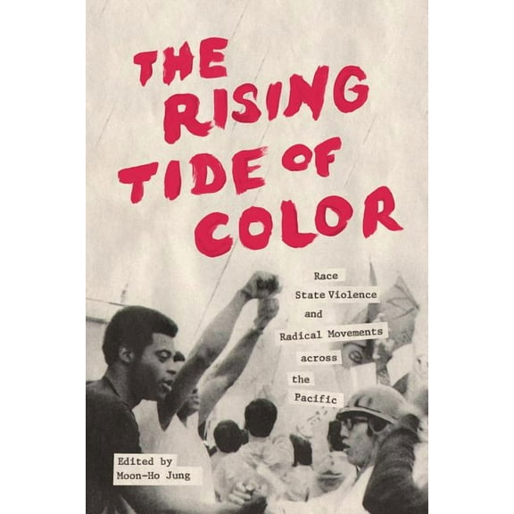Emil and Kathleen Sick Book Western Hist The Rising Tide of Color: Race, State Violence, and Radical Movements Across the Pacific, (Hardcover)