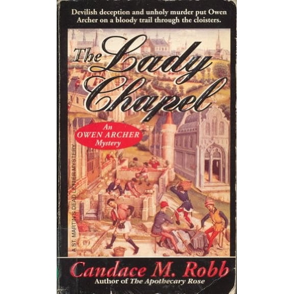 Pre-Owned The Lady Chapel (An Owen Archer Mystery) (Paperback) 0312954603 9780312954604