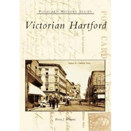 Postcard History Victorian Hartford, (Paperback)