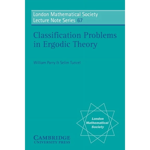 London Mathematical Society Lecture Note Classification Problems in Ergodic Theory, Book 67, (Paperback)