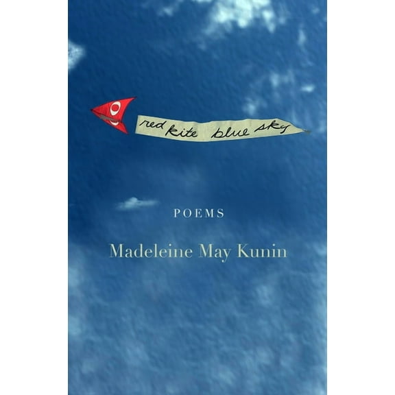Red Kite, Blue Sky: Poems, (Paperback)