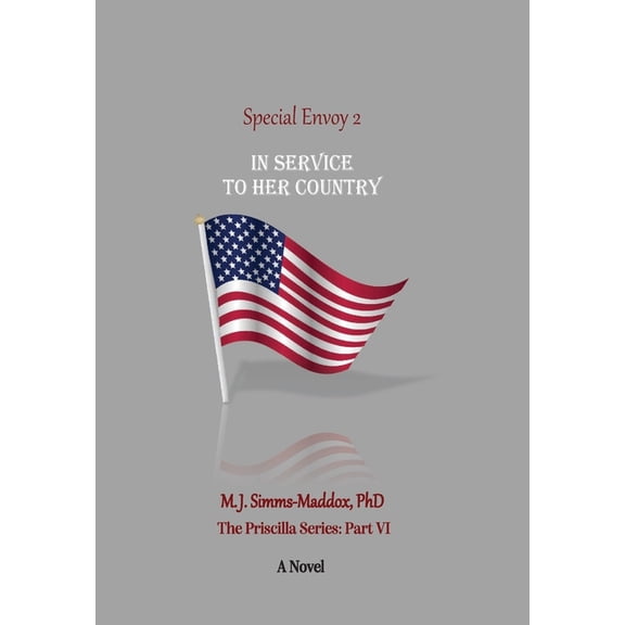 Priscilla Special Envoy 2: In Service to Her Country, Book 6, (Hardcover)