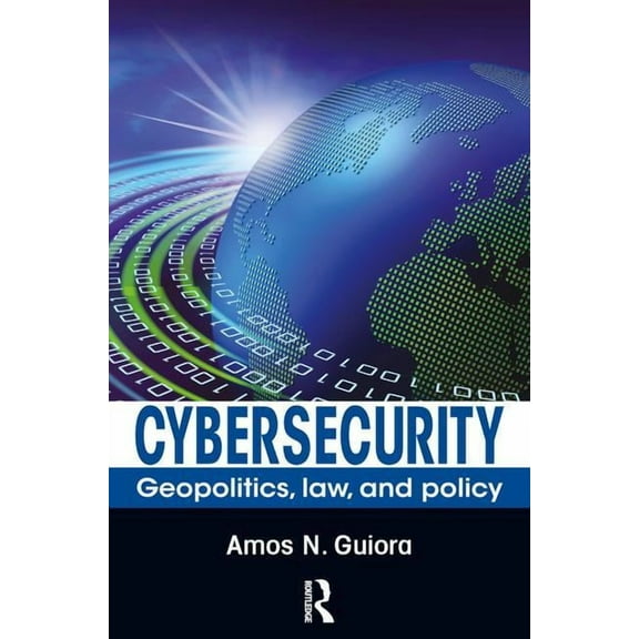 Cybersecurity: Geopolitics, Law, and Policy, (Paperback)