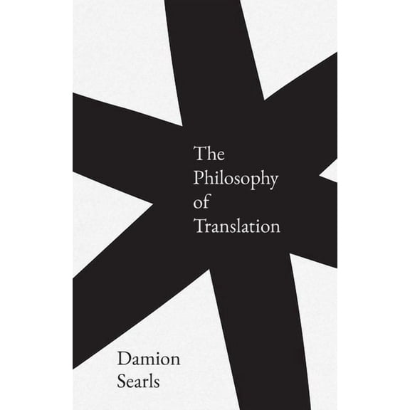 The Philosophy of Translation, (Hardcover)