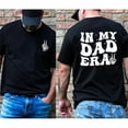 thumbnail image 4 of In My Dad Era Funny Dad Shirt – Double-Sided Graphic Tee, Cool Father’s Day Gift, Daddy Era T-Shirt, 4 of 7