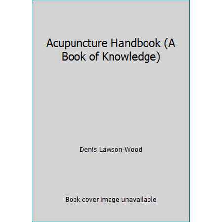 Acupuncture Handbook (A Book of Knowledge), Used [Hardcover]