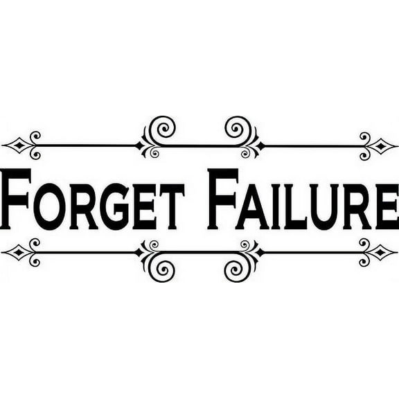 Forget Failure, Inspirational Vinyl Wall Decal by Scripture Wall Art, 11"x22" Black