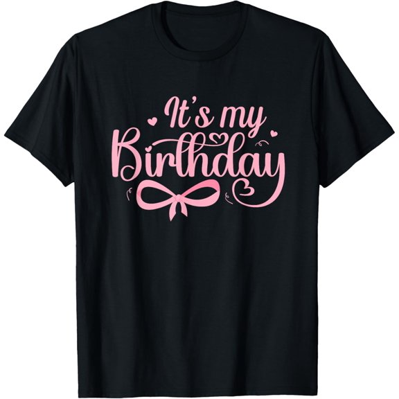 Pink Bow Birthday Girls Women, It's My Birthday Pink Coquette Bow Birthday Girls Women Teen T-Shirt