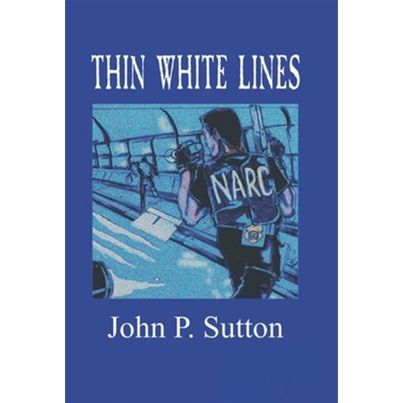 Pre-Owned Thin White Lines (Hardcover) by ?john P Sutton
