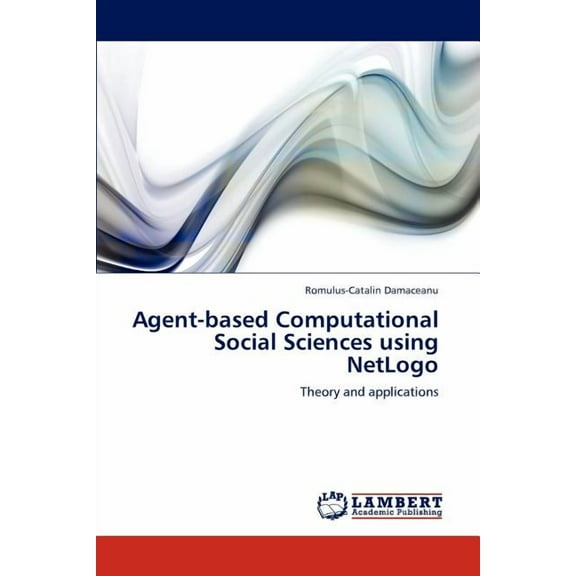Agent-Based Computational Social Sciences Using Netlogo (Paperback)