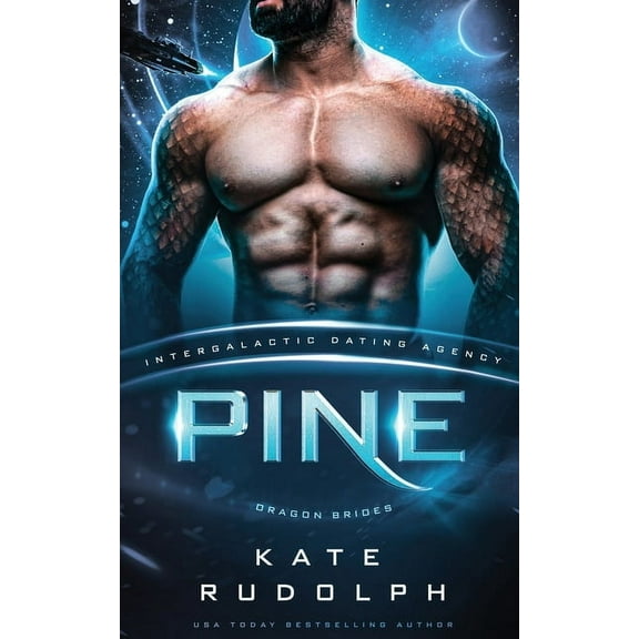 Dragon Brides Pine: Intergalactic Dating Agency, Book 10, (Paperback)