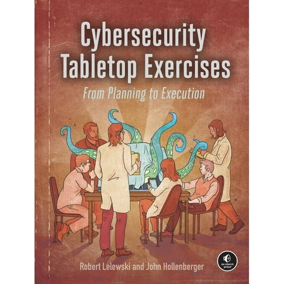 Cybersecurity Tabletop Exercises: From Planning to Execution, (Paperback)