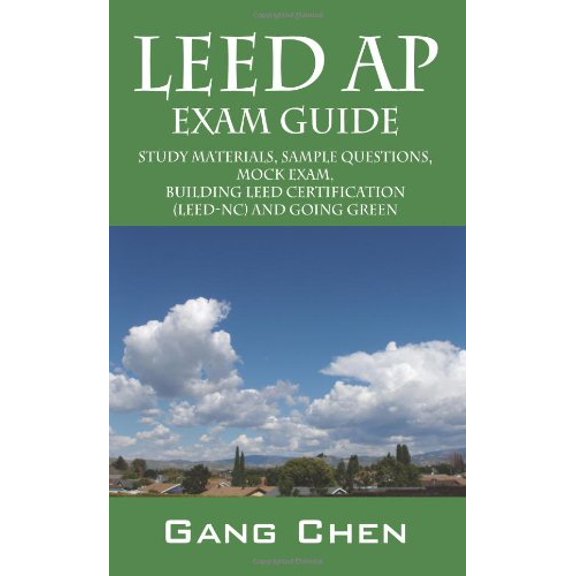 Pre-Owned LEED AP Exam Guide: Study Materials, Sample Questions, Mock Exam, Building LEED Certification (Paperback) 1432728423 9781432728427