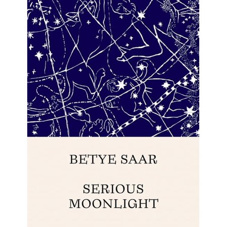 Betye Saar: Serious Moonlight (Hardcover)