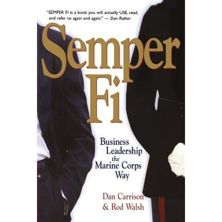 Semper Fi : Business Leadership the Marine Corps