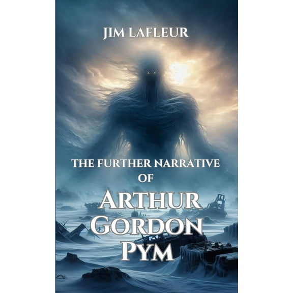The Further Narrative of Arthur Gordon Pym, (Paperback)