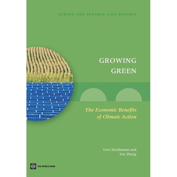 Europe and Central Asia Reports Growing Green: The Economic Benefits of Climate Action, (Paperback)