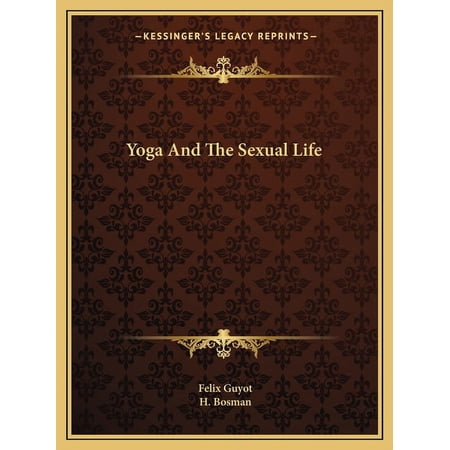 Yoga And The Sexual Life (Paperback)