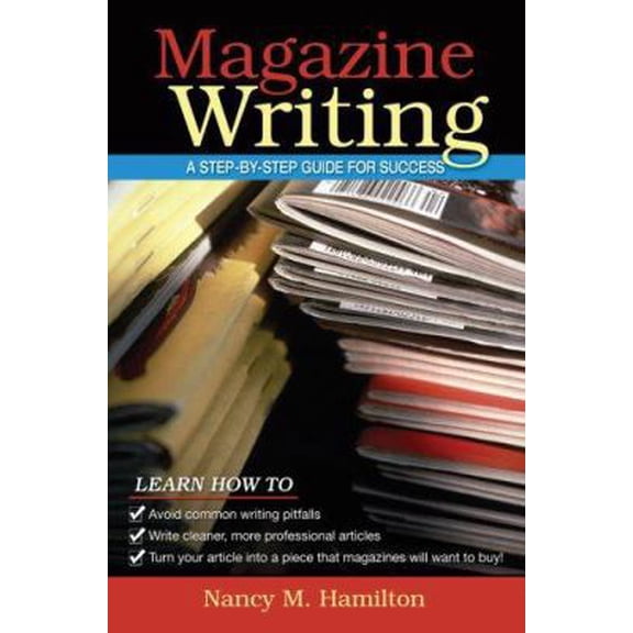 Pre-Owned Magazine Writing: A Step-by-Step Guide for Success (Paperback) 0205571255 9780205571253
