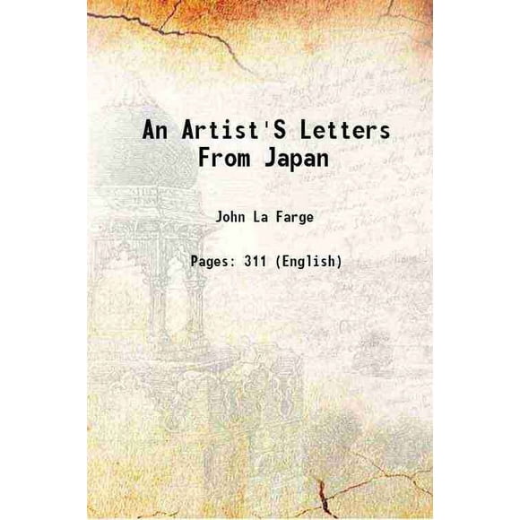 Lettres d'Un Artiste du Japon 1897 [Relié]