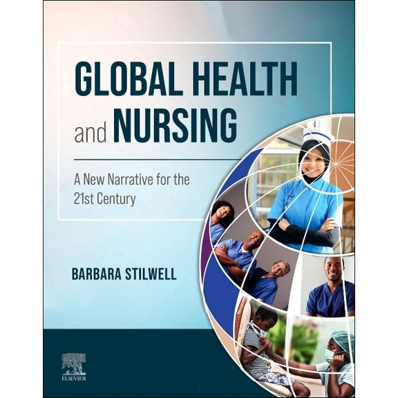 Global Health and Nursing: A New Narrative for the 21st Century, (Paperback)