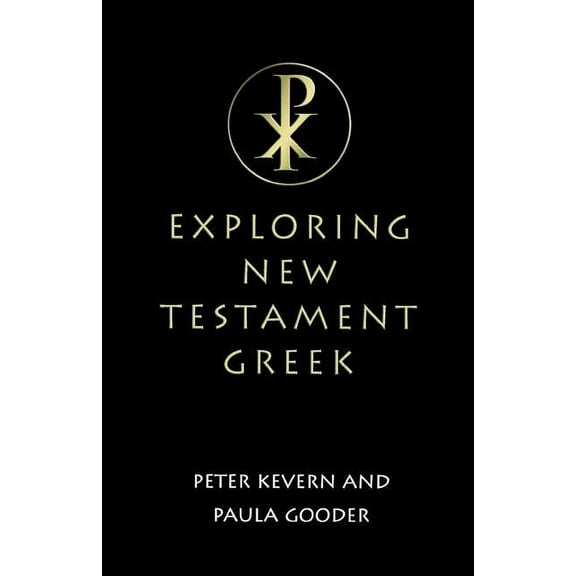 Exploring New Testament Greek: A Way in, (Paperback)