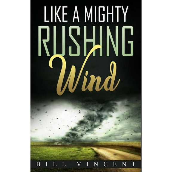 Like a Mighty Rushing Wind, (Paperback)