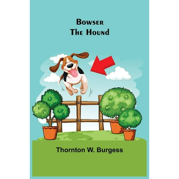 Bowser the Hound, (Paperback)