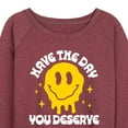 thumbnail image 3 of Instant Message - Have the Day You Deserve - Women's Lightweight Terry Long Sleeve Shirt, 3 of 6