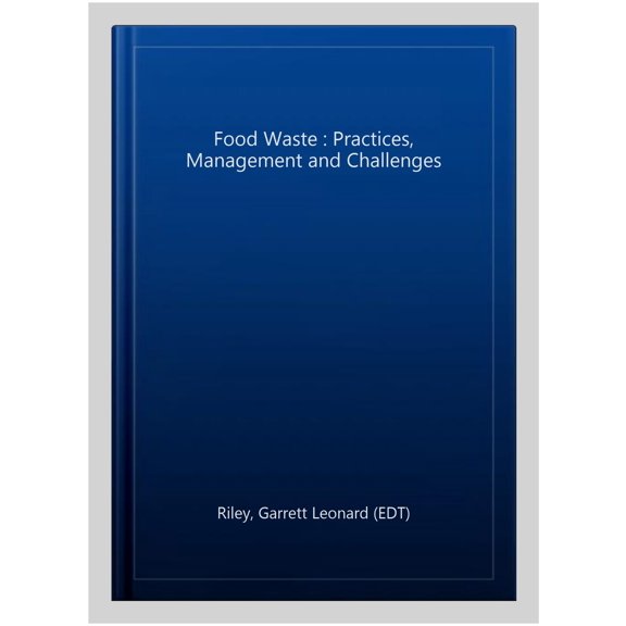 Pre-Owned Food Waste : Practices, Management and Challenges