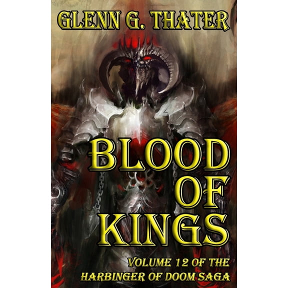 Blood of Kings (Harbinger of Doom -- Volume 12) (Paperback) by Glenn G Thater
