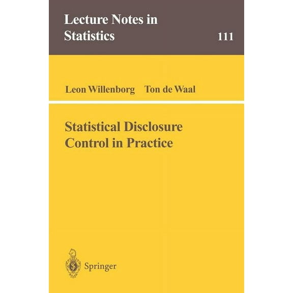 Lecture Notes in Statistics Statistical Disclosure Control in Practice, Book 111, (Paperback)