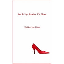 Sex It Up, Reality TV Show, (Paperback)