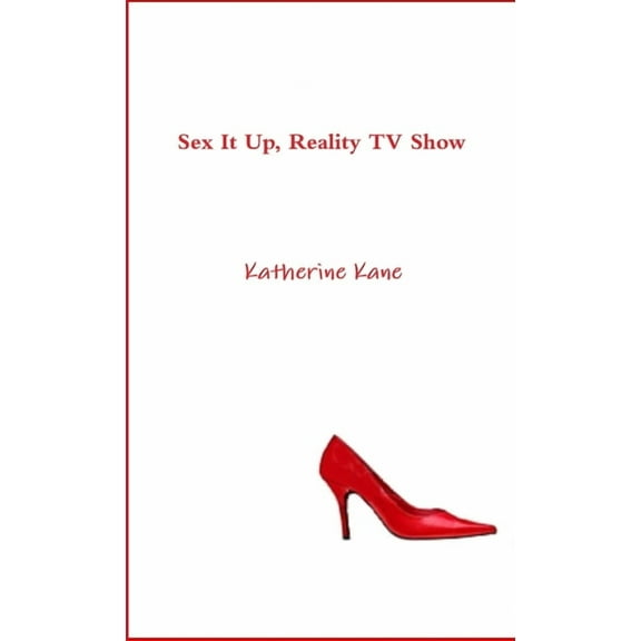 Sex It Up, Reality TV Show, (Paperback)