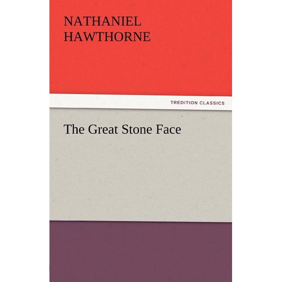 The Great Stone Face, (Paperback)