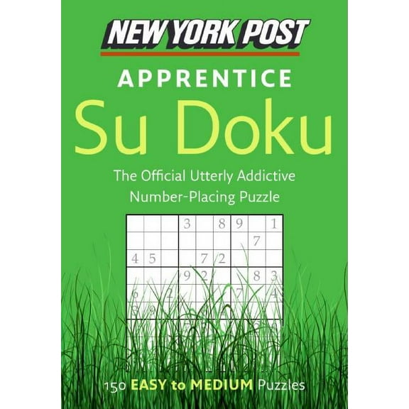 New York Post Apprentice Su Doku: 150 Easy to Medium Puzzles, (Paperback)
