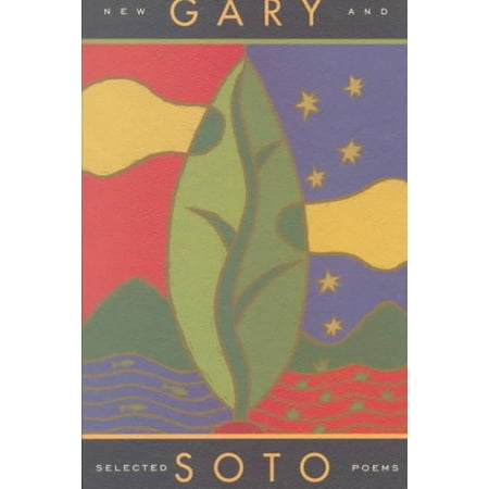 Gary Soto : New and Selected Poems