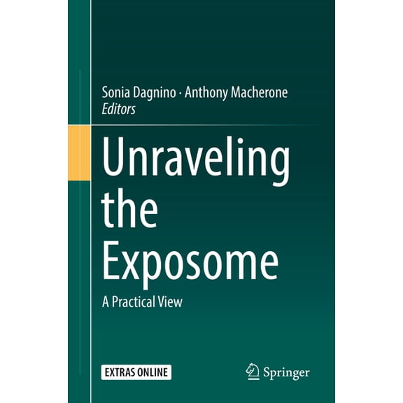 Unraveling the Exposome: A Practical View, (Hardcover)